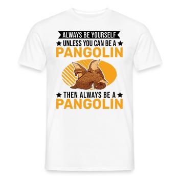 Always be yourself Pangolin Schuppentier - Men's T-Shirt - white - Front - AI Model Male 178 dark (178cm)