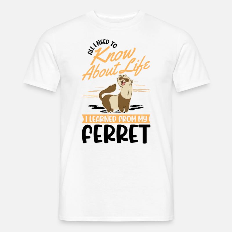 Frettchen Spruch Ferret - Männer T-Shirt - Weiß