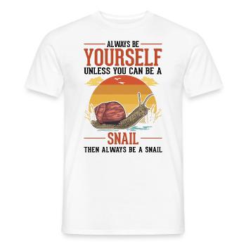 Always be yourself Snail Schnecke - Männer T-Shirt - Weiß - Vorne - AI Model Male 178 dark (178cm)