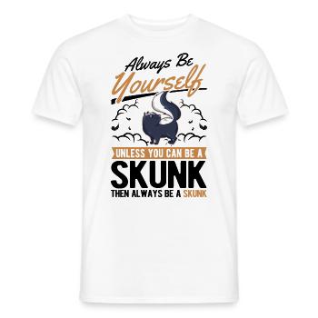 Always be yourself Skunk Stinkntier - Männer T-Shirt - Weiß - Vorne - AI Model Male 178 dark (178cm)