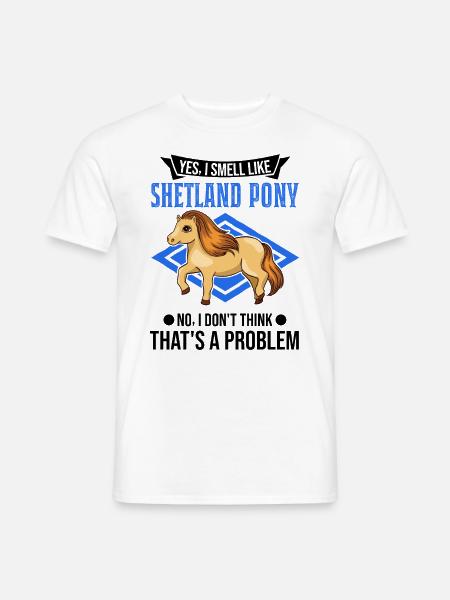 Shetland Pony Geruch Geschenk Shetty - Männer T-Shirt - Weiß