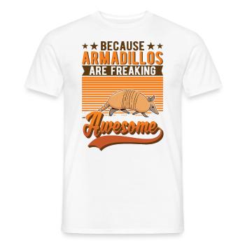 Because Armadillos are freaking awesome Gürteltier - Men's T-Shirt - white - Front - AI Model Male 178 dark (178cm)