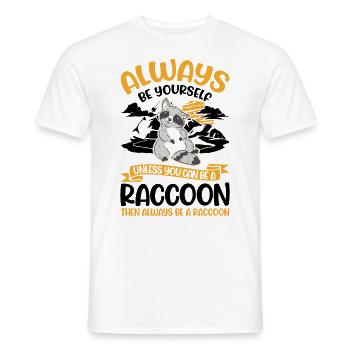 Soyez toujours vous-même Raton laveur Waschbär - T-shirt homme - blanc - Devant - AI Model Male 178 dark (178cm)