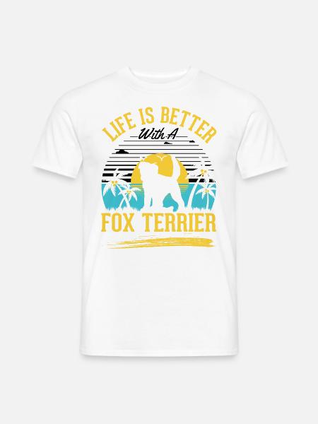 Das Leben ist besser mit einem Foxterrier - Männer T-Shirt - Weiß