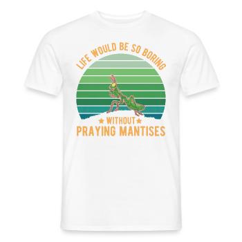 Gottesanbeterin Geschenk Mantis Fangschrecke - Männer T-Shirt - Weiß - Vorne - AI Model Male 178 dark (178cm)