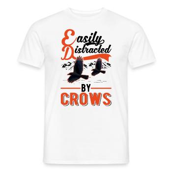 Easily distracted by Crows Krähe Rabe Rabenkrähe - Männer T-Shirt - Weiß - Vorne - AI Model Male 178 dark (178cm)