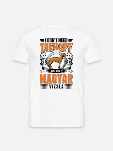 Magyar Vizsla Therapy Wirehaired Vizsla - Men's T-Shirt - white