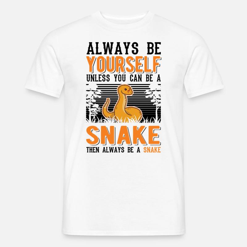 Always Be Yourself Snake Schlange - Männer T-Shirt - Weiß