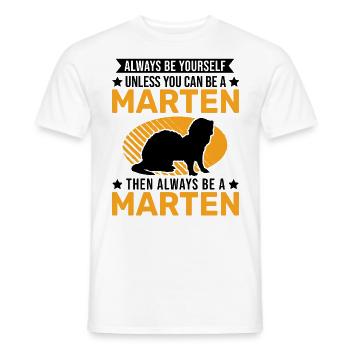 Always be yourself Marten Pine marten marten - Men's T-Shirt - white - Front - AI Model Male 178 dark (178cm)