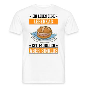Ein Leben ohne Leberkas ist möglich Aber sinnlos - Männer T-Shirt - Weiß - Vorne - AI Model Male 178 dark (178cm)