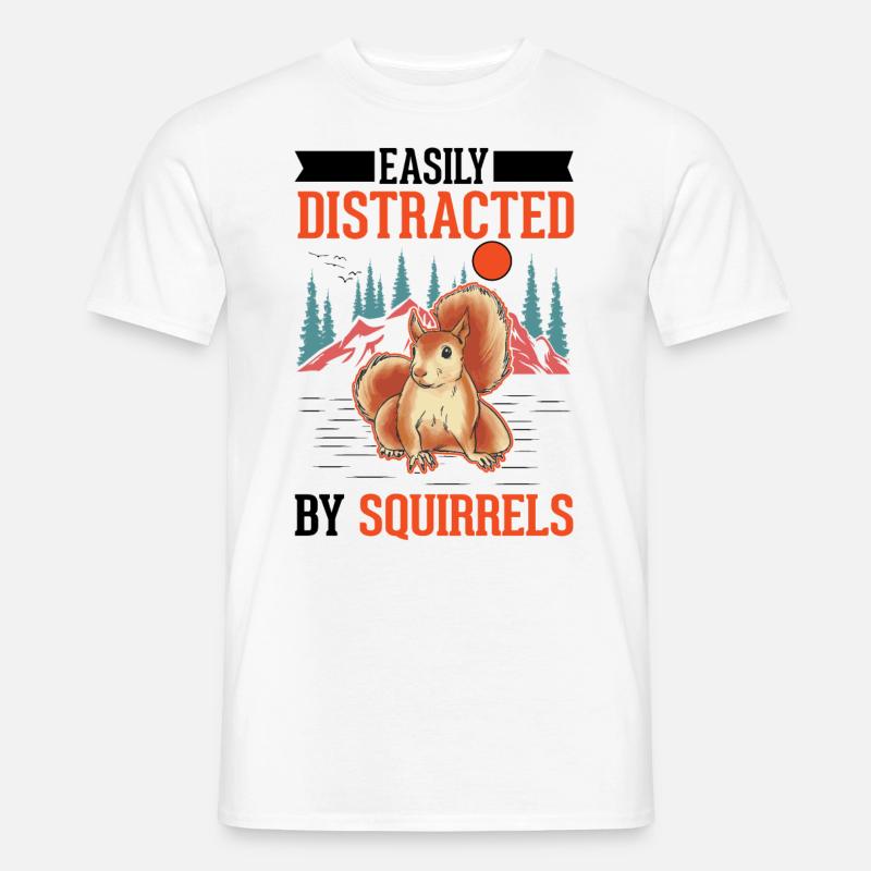 Easily distracted by Squirrels Eichhörnchen - Männer T-Shirt - Weiß
