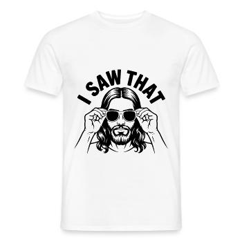 I saw that! Jesus Christ Saying - Men's T-Shirt - white - Front - AI Model Male 178 dark (178cm)