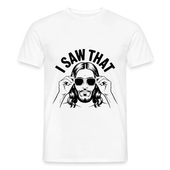 I saw that! Jesus Christ Saying - Men's T-Shirt - white - Front - AI Model Male 178 dark (178cm)