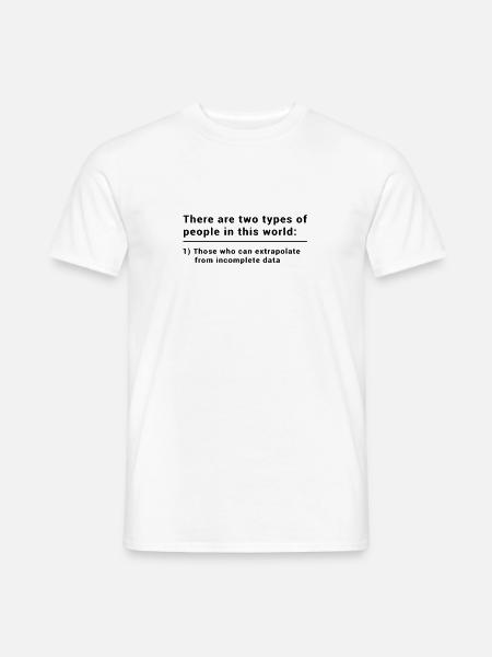 Two types of people can extrapolate - data science - Men's T-Shirt - white