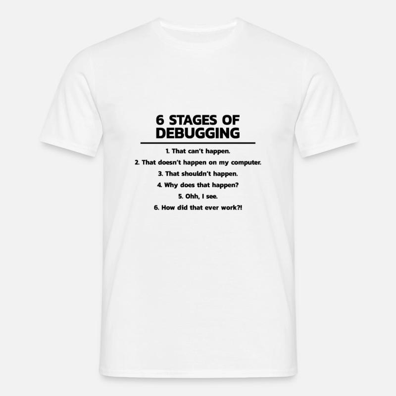 Programmierer Debugging Debug - Männer T-Shirt - Weiß