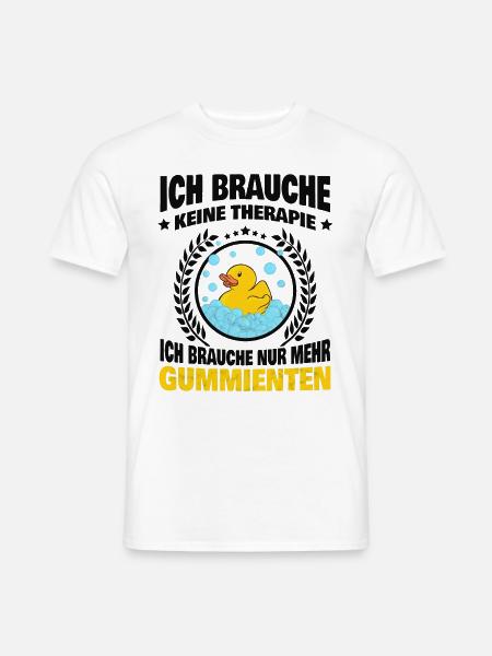 Gummiente Quietscheente Witziger Spruch - Männer T-Shirt - Weiß