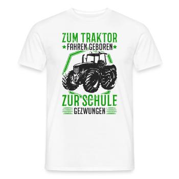 Zum Traktor fahren geboren Zur Schule gezwungen - Männer T-Shirt - Weiß - Vorne - AI Model Male 178 dark (178cm)