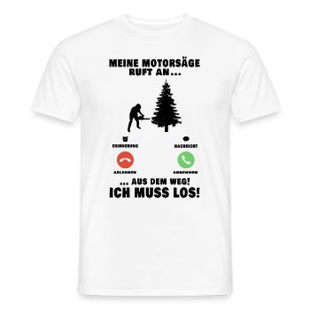Meine Motorsäge ruft an Baumfäller Anruf - Männer T-Shirt - Weiß - Vorne - AI Model Male 178 dark (178cm)