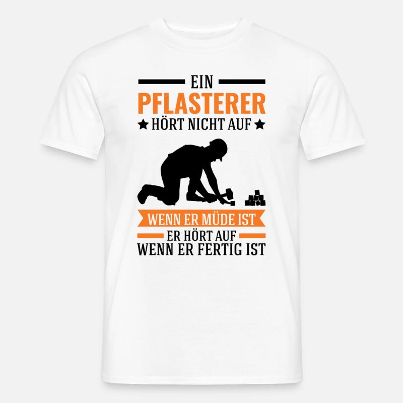 Pflasterer Spruch Steinsetzer Pflastersetzer - Männer T-Shirt - Weiß