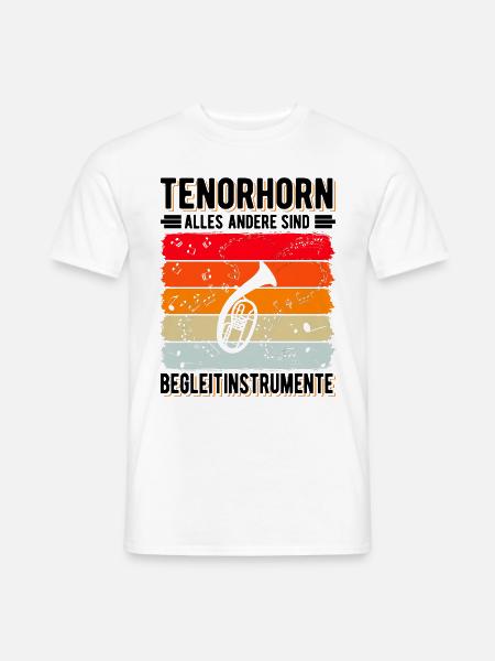 Tenorhorn Begleitinstrumente Tenorhornist - Männer T-Shirt - Weiß