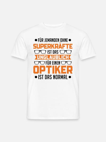 Optiker Superkraft Augenoptiker - Männer T-Shirt - Weiß