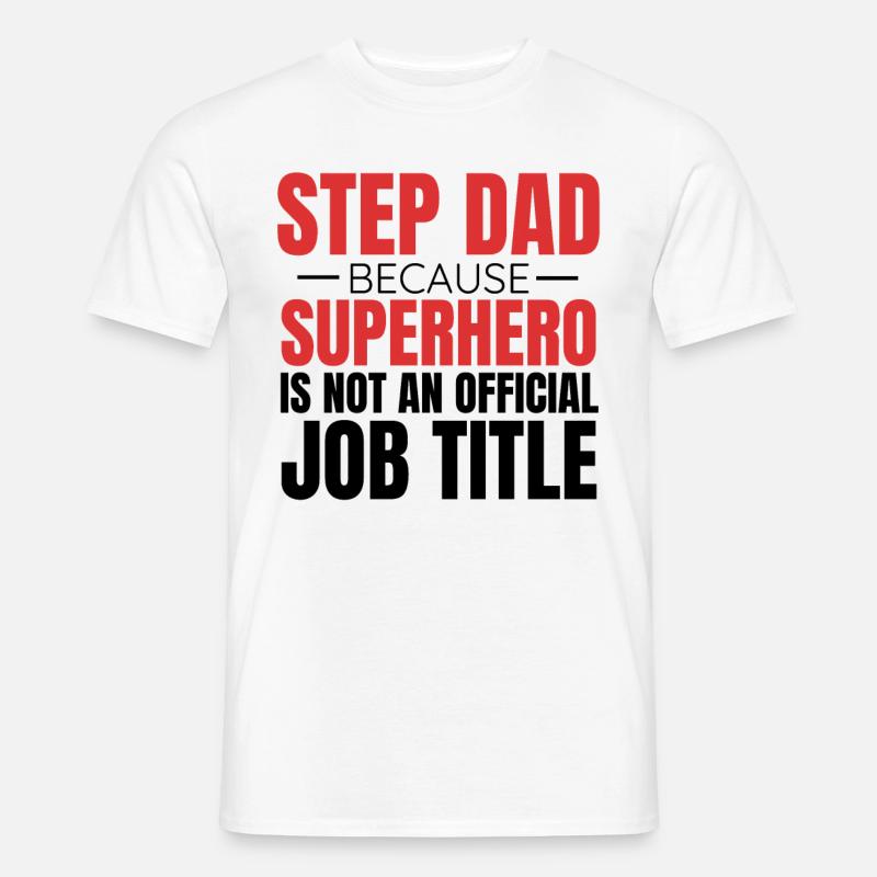 Schritt Vati Schritt Vater Geschenkidee - Männer T-Shirt - Weiß