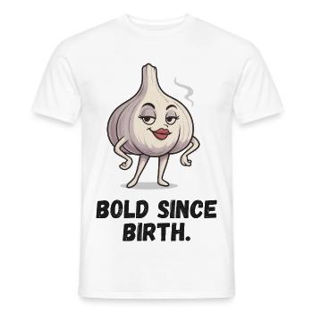 Garlic Lady - Courage Since Birth Caricature - Men's T-Shirt - white - Front - AI Model Male 178 dark (178cm)