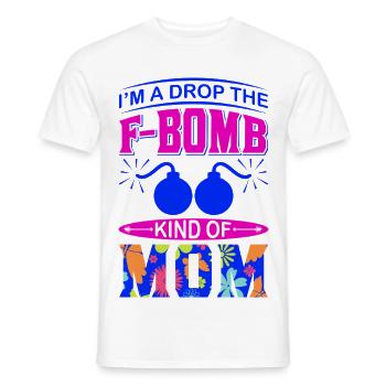 Ich bin so ein lustiges Mama-Geschenk, das die Mutter fimpfen lässt - Männer T-Shirt - Weiß - Vorne - AI Model Male 178 dark (178cm)