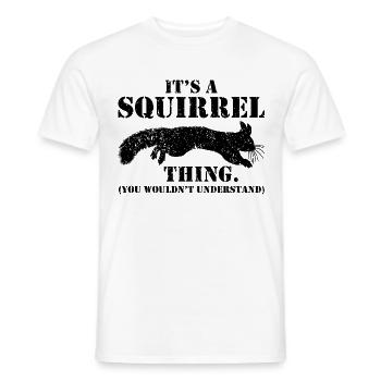 It's A Squirrel Thing Animal Of The Forest Funny S - Men's T-Shirt - white - Front - AI Model Male 178 dark (178cm)