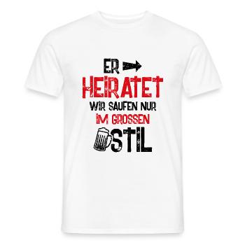 er heiratet wir saufen - Männer T-Shirt - Weiß - Vorne - AI Model Male 178 dark (178cm)