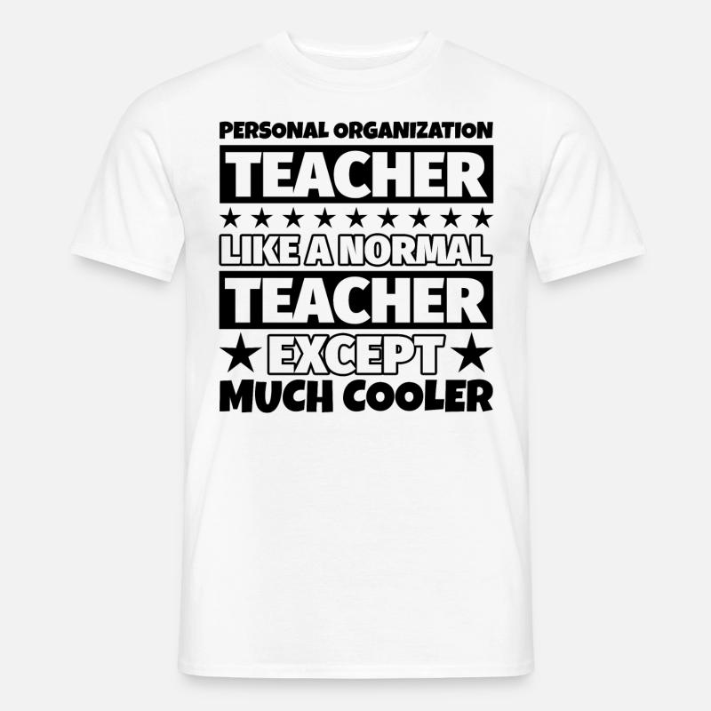 Persönliche Organisation Lehrer Geschenk - Männer T-Shirt - Weiß