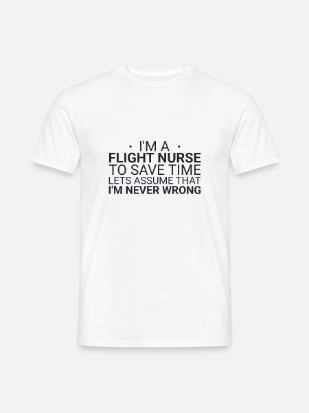 Flight Nurse Never Wrong Luftrettung - Männer T-Shirt - Weiß