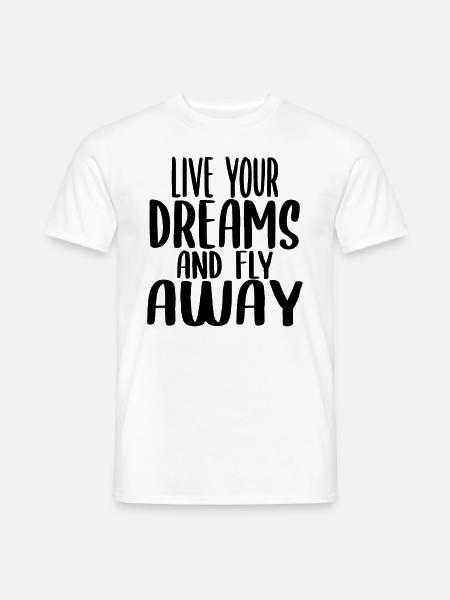 Motivationsspruch Leb deinen Traum - Männer T-Shirt - Weiß