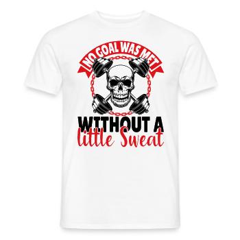 No Goal was met without a little Sweat - Männer T-Shirt - Weiß - Vorne - AI Model Male 178 dark (178cm)