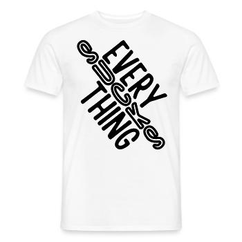 Everything sucks - or does it??? - Men's T-Shirt - white - Front - AI Model Male 178 dark (178cm)