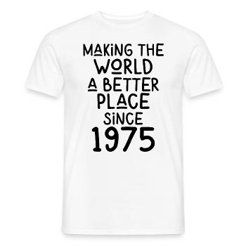 Making the World a better place since 1975 - Männer T-Shirt - Weiß - Vorne - AI Model Male 178 dark (178cm)