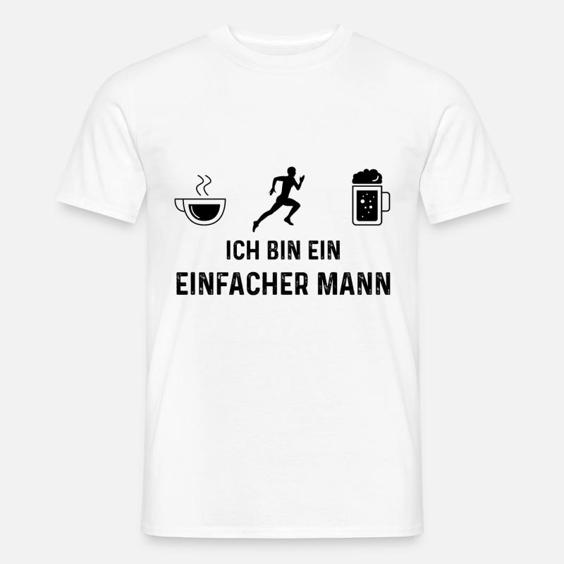 Ich bin ein Einfacher Mann - - Männer T-Shirt - Weiß