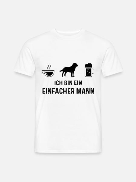 Ich bin ein Einfacher Mann - - Männer T-Shirt - Weiß