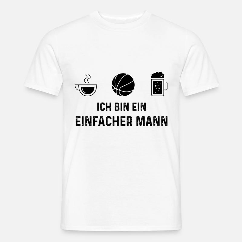 Ich bin ein Einfacher Mann - - Männer T-Shirt - Weiß