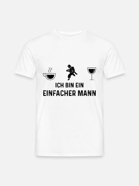 Ich bin ein Einfacher Mann - - Männer T-Shirt - Weiß