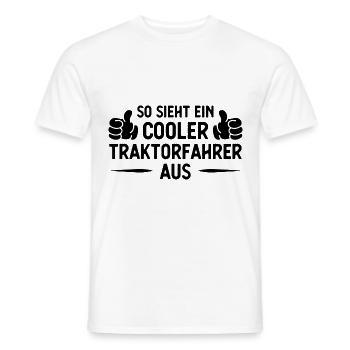 Also Sieht ein Kühler TRAKTORFAHRER AUS - - Männer T-Shirt - Weiß - Vorne - AI Model Male 178 dark (178cm)