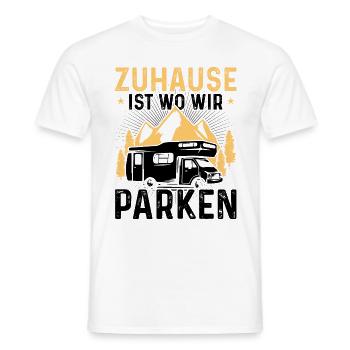 Zuhause ist WO Wir Parks - - Männer T-Shirt - Weiß - Vorne - AI Model Male 178 dark (178cm)