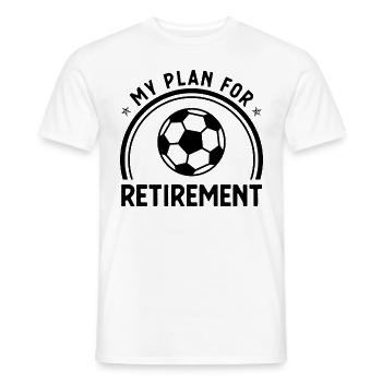 My Plan for Retirement - - Men's T-Shirt - white - Front - AI Model Male 178 dark (178cm)