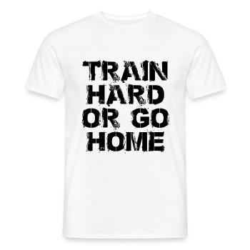 Entraînez-vous dur ou rentrer à la maison - dur train ou aller - T-shirt homme - blanc - Devant - AI Model Male 178 dark (178cm)