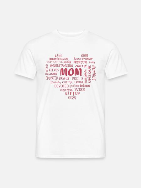 Beste Mutter Qualitäten und Mama Eigenschaften - Männer T-Shirt - Weiß