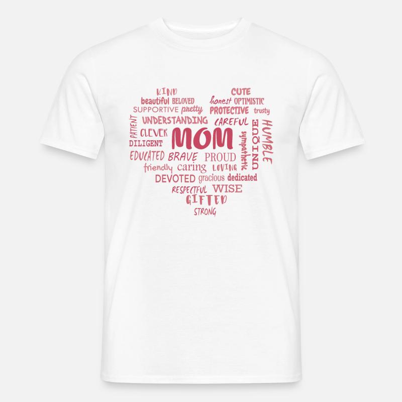 Beste Mutter Qualitäten und Mama Eigenschaften - Männer T-Shirt - Weiß