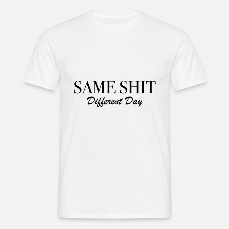 Same Shit Different Day - Men's T-Shirt - white