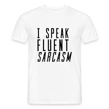 I Speak Fluent Sarcasm irony wit gift idea - Men's T-Shirt - white - Front - AI Model Male 178 dark (178cm)
