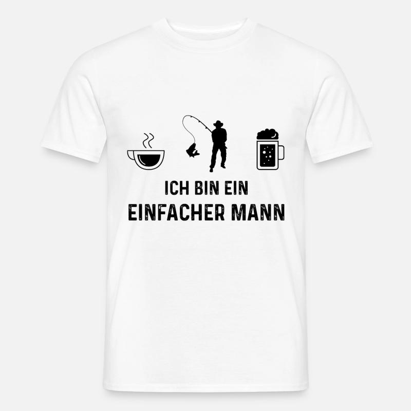 Ich bin ein Einfacher Mann - - Männer T-Shirt - Weiß