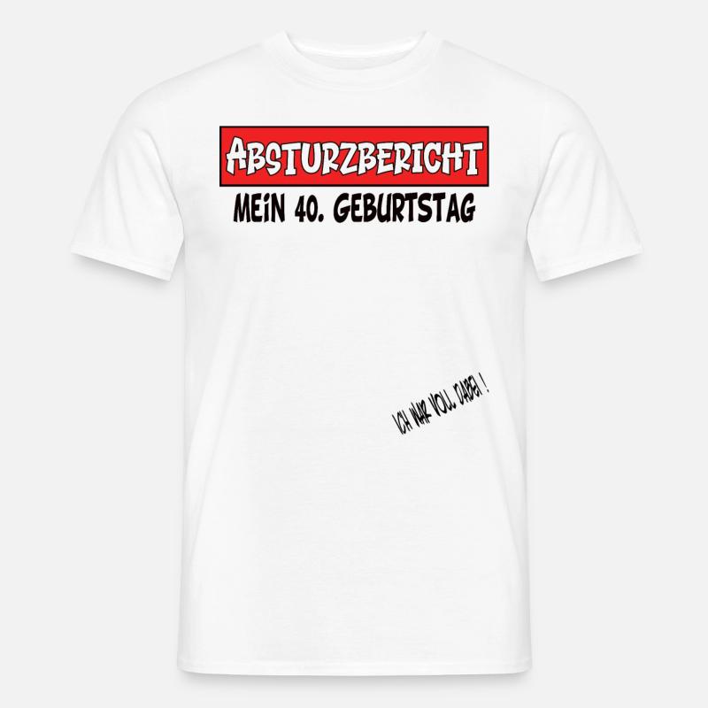 40. Geburtstag Geburtstagsgeschenk - Männer T-Shirt - Weiß